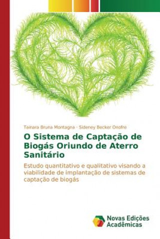 Könyv O Sistema de Captacao de Biogas Oriundo de Aterro Sanitario Montagna Tainara Bruna