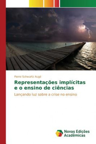 Book Representacoes implicitas e o ensino de ciencias Auge Pierre Schwartz