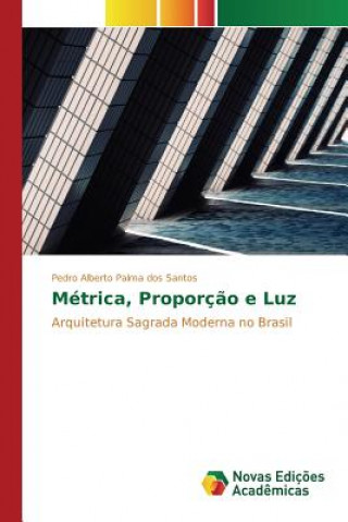 Carte Metrica, Proporcao e Luz Santos Pedro Alberto Palma Dos