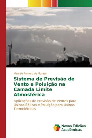 Könyv Sistema de Previsao de Vento e Poluicao na Camada Limite Atmosferica Romero De Moraes Marcelo