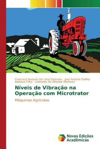 Kniha Niveis de Vibracao na Operacao com Microtrator De Lima Estevam Francisca Nivanda