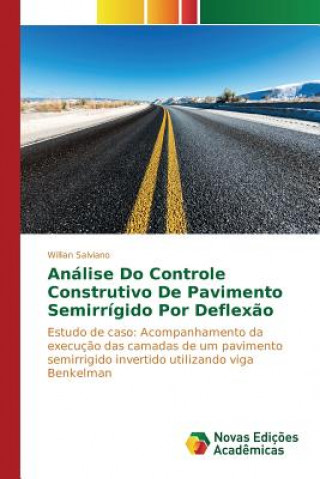 Libro Analise Do Controle Construtivo De Pavimento Semirrigido Por Deflexao Salviano Willian