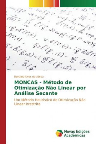 Könyv MONCAS - Metodo de Otimizacao Nao Linear por Analise Secante Alves De Abreu Ronaldo