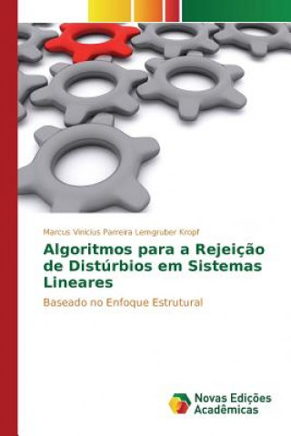 Book Algoritmos para a Rejeicao de Disturbios em Sistemas Lineares Parreira Lemgruber Kropf Marcus Vinicius