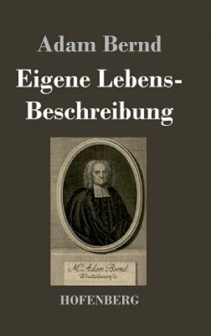 Książka Eigene Lebens-Beschreibung Adam Bernd