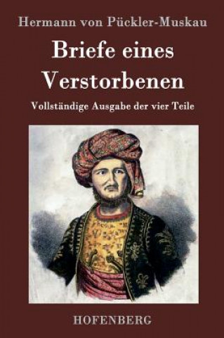 Kniha Briefe eines Verstorbenen Hermann Von Puckler-Muskau