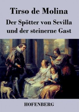 Könyv Spoetter von Sevilla und der steinerne Gast Tirso De Molina