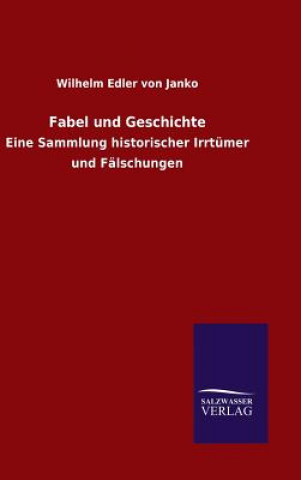 Kniha Fabel und Geschichte Wilhelm Edler Von Janko