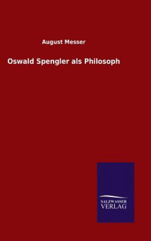 Книга Oswald Spengler als Philosoph August Messer