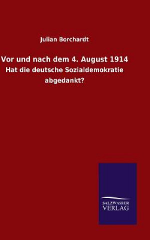 Książka Vor und nach dem 4. August 1914 Julian Borchardt