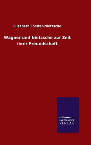 Carte Wagner und Nietzsche zur Zeit ihrer Freundschaft Elisabeth Forster-Nietzsche