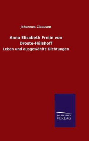 Kniha Anna Elisabeth Freiin von Droste-Hulshoff Johannes Claassen