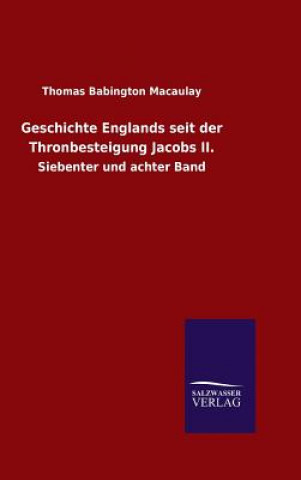Kniha Geschichte Englands seit der Thronbesteigung Jacobs II. Thomas Babington Macaulay