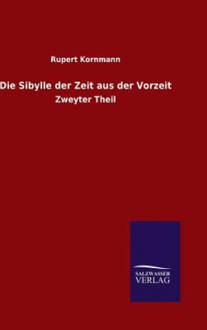 Książka Sibylle der Zeit aus der Vorzeit Rupert Kornmann