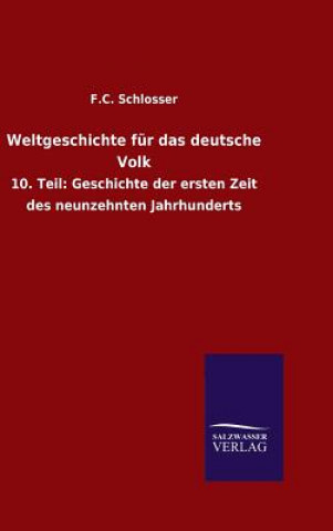 Buch Weltgeschichte fur das deutsche Volk F C Schlosser