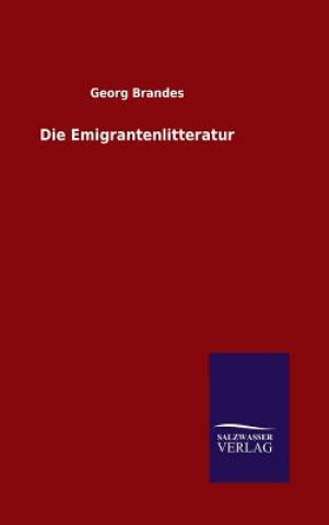 Книга Emigrantenlitteratur Georg Brandes