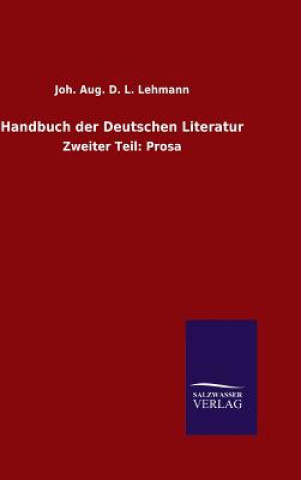 Kniha Handbuch der Deutschen Literatur Joh Aug D L Lehmann