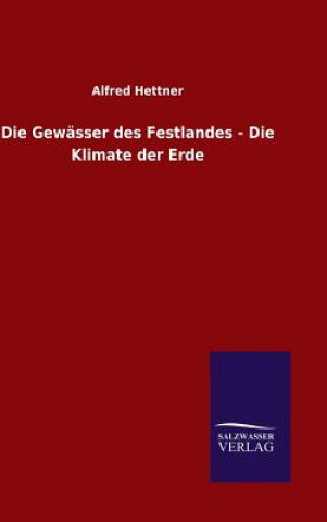 Książka Gewasser des Festlandes - Die Klimate der Erde Alfred Hettner