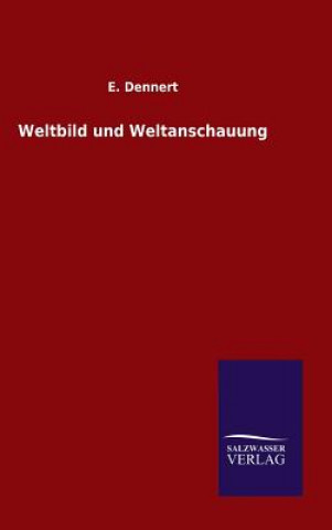 Knjiga Weltbild und Weltanschauung E Dennert