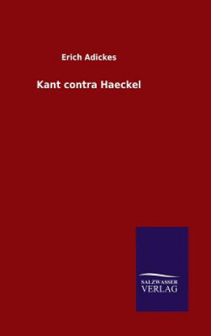 Knjiga Kant contra Haeckel Erich Adickes