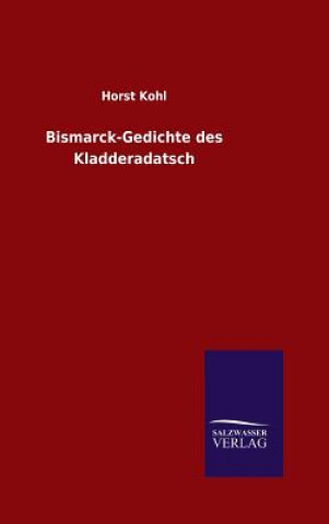 Książka Bismarck-Gedichte des Kladderadatsch Horst Kohl