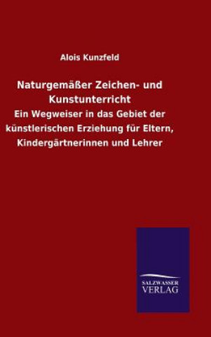 Книга Naturgemasser Zeichen- und Kunstunterricht Alois Kunzfeld