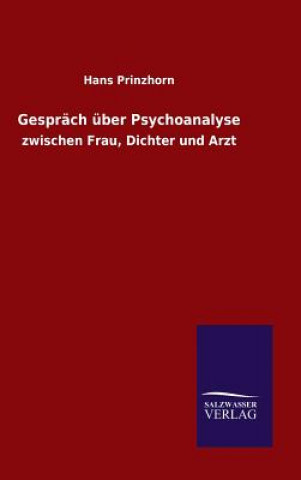 Kniha Gesprach uber Psychoanalyse Hans Prinzhorn