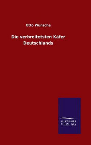 Kniha Die verbreitetsten Kafer Deutschlands Otto Wunsche