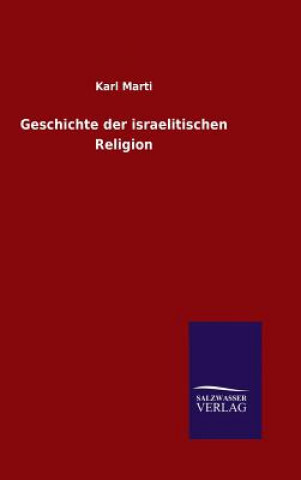 Buch Geschichte der israelitischen Religion Karl Marti