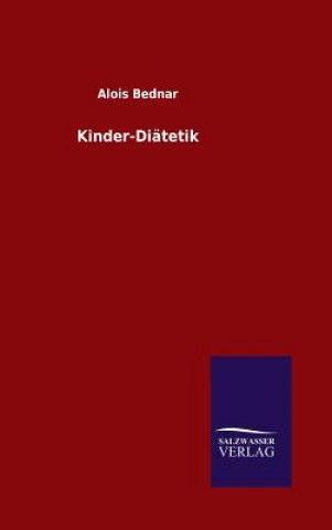 Carte Kinder-Diatetik Alois Bednar