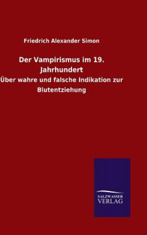 Книга Vampirismus im 19. Jahrhundert Friedrich Alexander Simon