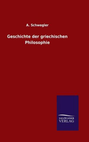 Buch Geschichte der griechischen Philosophie A Schwegler