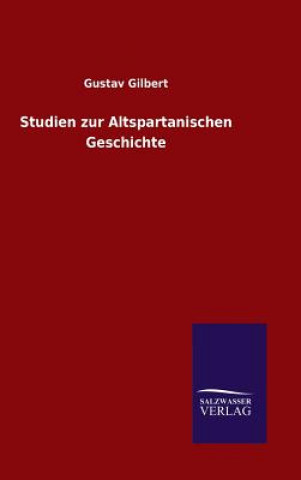 Buch Studien zur Altspartanischen Geschichte Gustav Gilbert