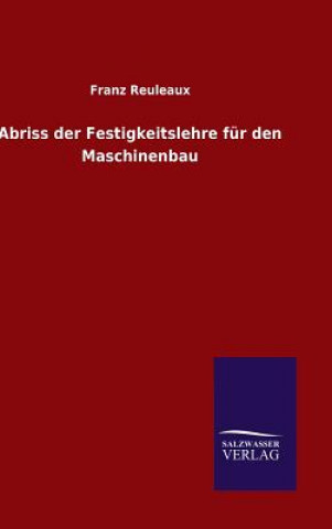 Книга Abriss der Festigkeitslehre fur den Maschinenbau Franz Reuleaux