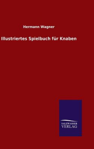 Carte Illustriertes Spielbuch fur Knaben Hermann Wagner