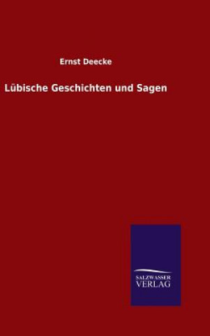 Kniha Lubische Geschichten und Sagen Ernst Deecke