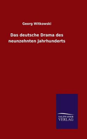 Buch Das deutsche Drama des neunzehnten Jahrhunderts Georg Witkowski