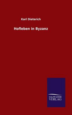 Book Hofleben in Byzanz Karl Dieterich