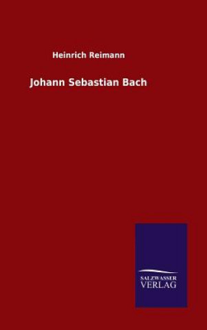 Książka Johann Sebastian Bach Heinrich Reimann