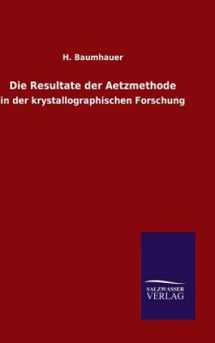 Buch Die Resultate der Aetzmethode H Baumhauer