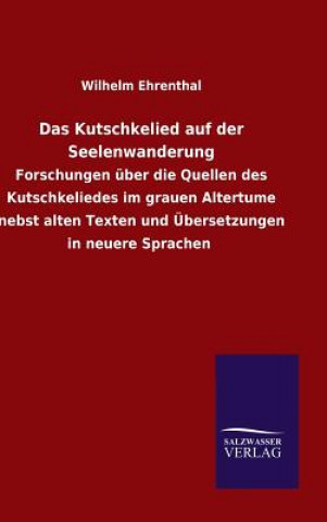 Kniha Das Kutschkelied auf der Seelenwanderung Wilhelm Ehrenthal