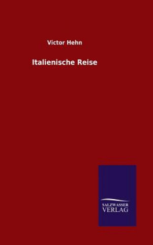 Книга Italienische Reise Victor Hehn
