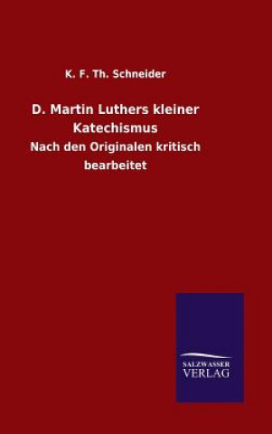 Carte D. Martin Luthers kleiner Katechismus K F Th Schneider