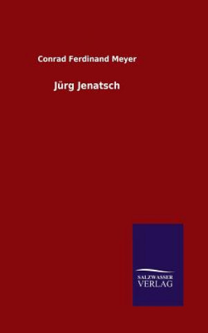 Книга Jurg Jenatsch Conrad Ferdinand Meyer