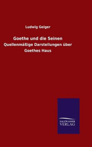 Carte Goethe und die Seinen Ludwig Geiger