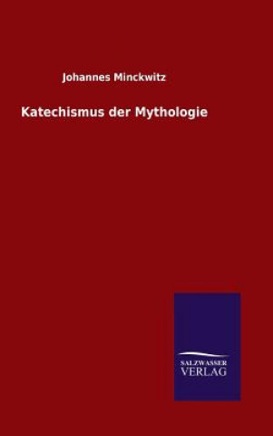 Livre Katechismus der Mythologie Johannes Minckwitz