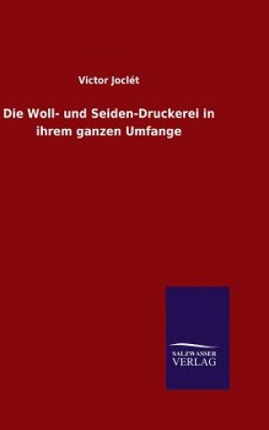 Kniha Woll- und Seiden-Druckerei in ihrem ganzen Umfange Victor Joclet