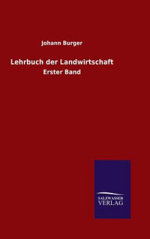 Kniha Lehrbuch der Landwirtschaft Johann Burger