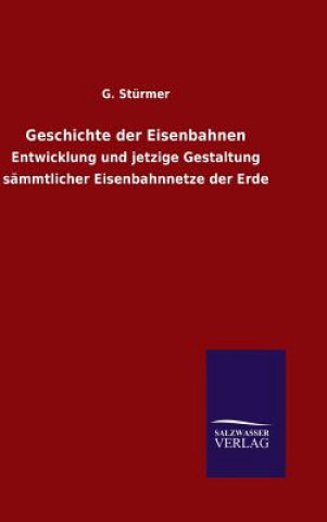Knjiga Geschichte der Eisenbahnen G Sturmer