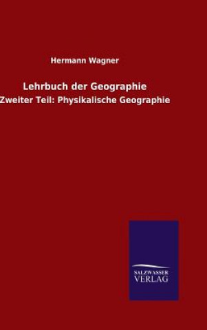 Könyv Lehrbuch der Geographie Hermann Wagner